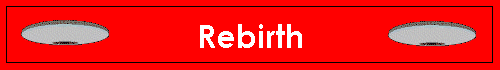 Rebirth